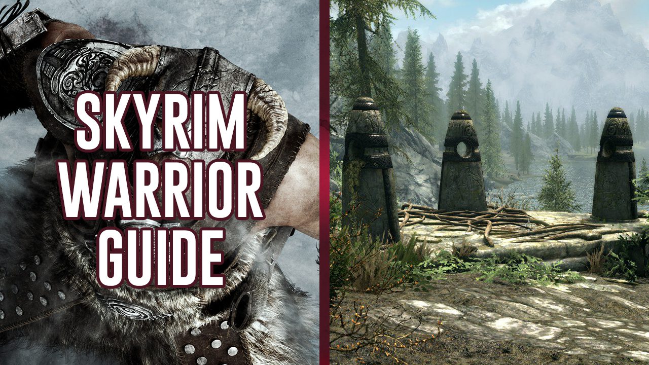 Skyrim Warrior Guide